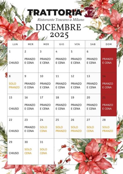 Calendario di apertura e chiusura della Trattoria Toscana a Milano per il mese di Dicembre 2025, con giorni e orari specifici per pranzo e cena, inclusi i giorni di festa. L'immagine è decorata con motivi natalizi come stelle di Natale e agrifoglio.